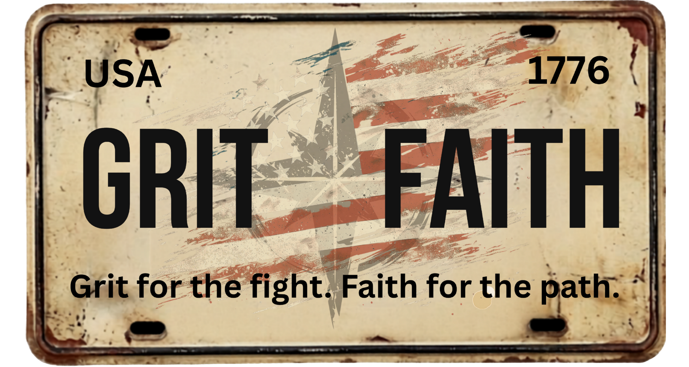 A distressed vintage-style license plate with the words 'GRIT FAITH' in large black letters, 'USA 1776' at the top, and the phrase 'Grit for the fight. Faith for the path.